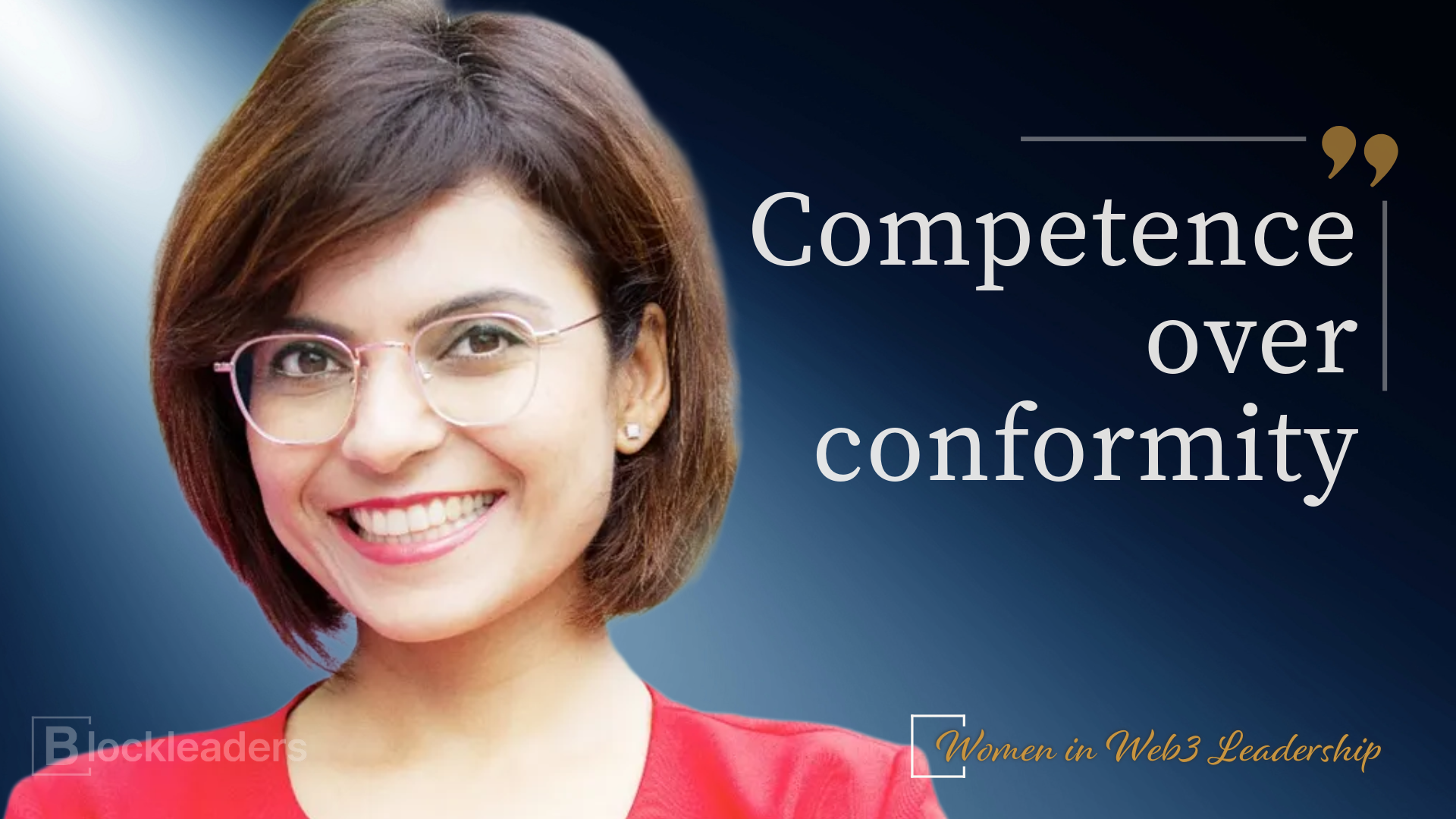 Charu Sethi, President & CMO of Unique Network, with the quote: Competence over conformity.