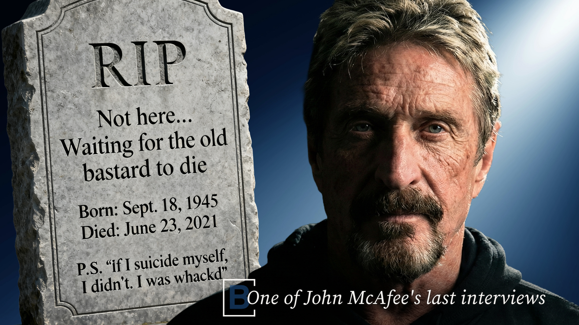 John McAfee — Lover, Adventurer, Poet — Blockleaders, Five Years On